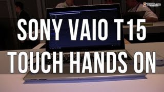 Sony Vaio T15 Touch hands on preview: 15 inch Windows 8 touchscreen ultrabook