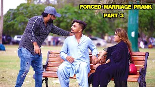 Forced Marriage Prank Part 3 Pranks In Stan Humanitarians