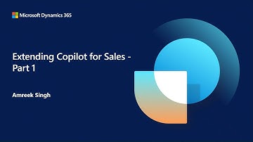 Extending Copilot for Sales, Pt. 1 | Dynamics 365 Bites