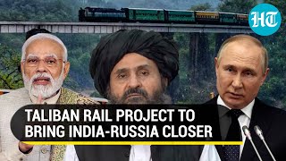 Taliban's big move to connect New Delhi with Moscow; 'Shortest, Most Economical Route' screenshot 4