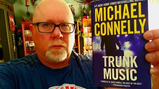 Trunk Music Michael Connelly Book Review Brian Lee Durfee Spoiler Free Harry Bosch
