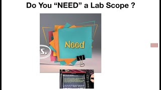 Do you Need a Labscope    HD 1080p