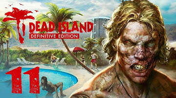 Dead Island: Definitive Edition (XBO) - 1080p60 HD Walkthrough Part 11 - The Hotel