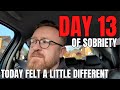What Happens When You Go 13 DAYS SOBER ?