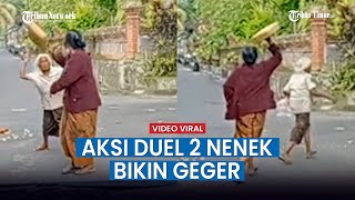 Viral Dua Nenek Barsarung Berantem Sampai Baku Lempar, Makanan Berserakan