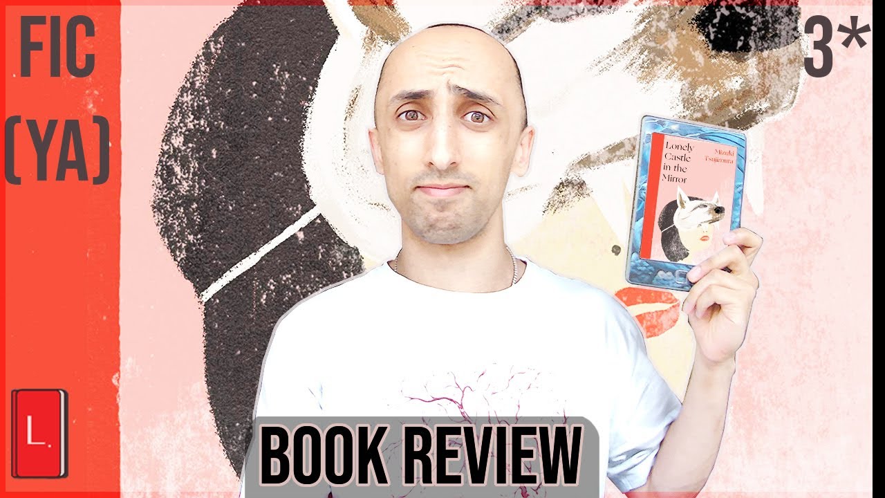 Lonely Castle In The Mirror By Mizuki Tsujimura BOOK REVIEW 