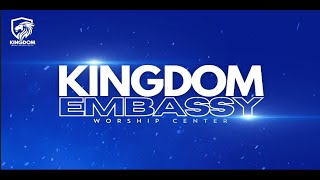 Kingdom Embassy First Sunday Service