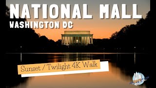 National Mall Sunset Walk (4K HD)