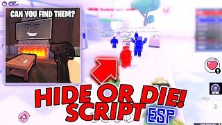 [NEW] Hide or Die Script / Hack GUI | Best ESP Script *OP*