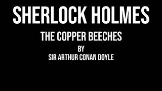Sherlock Holmes The Copper Beeches - Stories With Karl Ep. 3