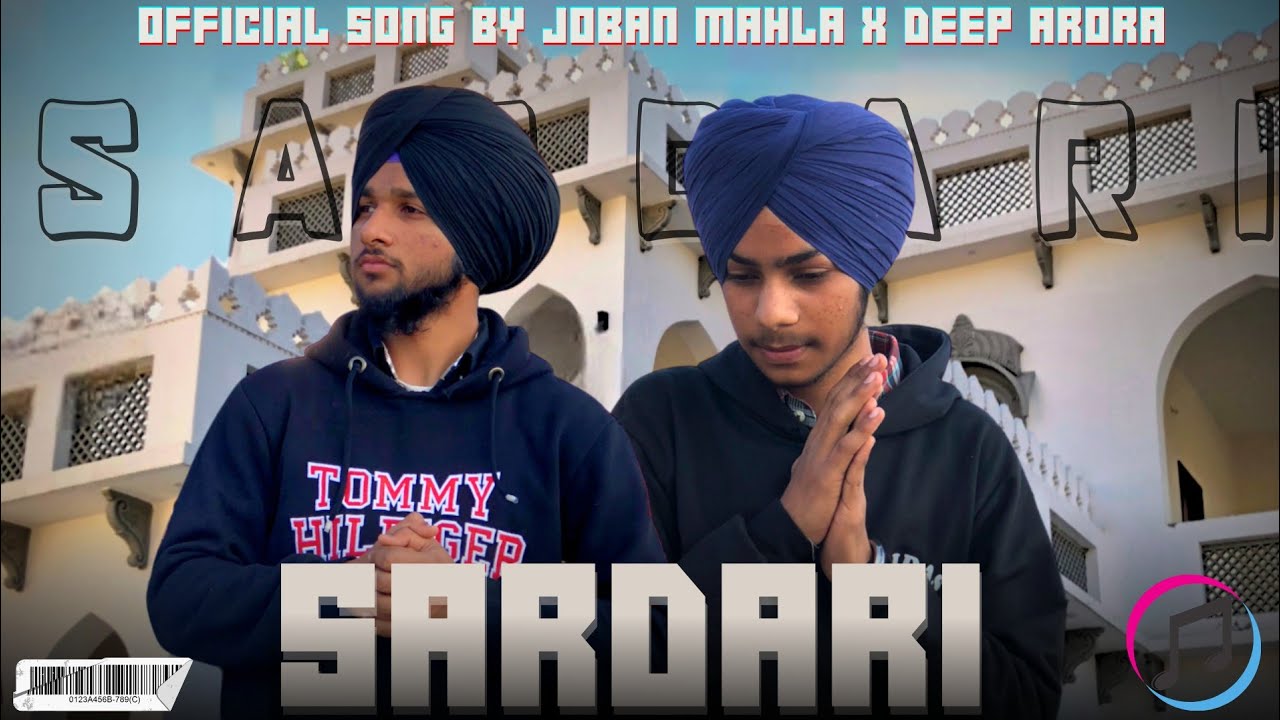 SARDARI (OFFICIAL VIDEO) BY JOBAN MAHLA X DEEP ARORA ||MAHLA MUSIC|| 