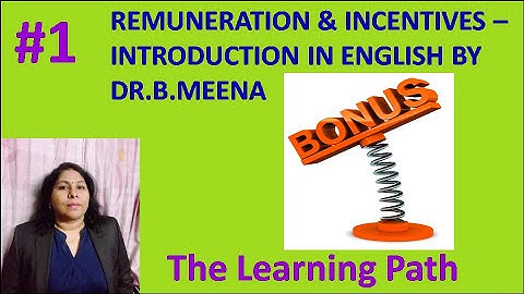 Remuneration & Incentives #1 - Introduction in English | The Learning Path