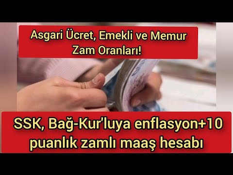 Asgari Ücret, Emekli ve Memur Zam Oranları! SSK, Bağ-Kur'luya enflasyon+10 puanlık zamlı maaş hesabı