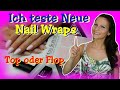 Neue Nail Wraps | Top oder Flop | Selbstklebende Nagelfolien