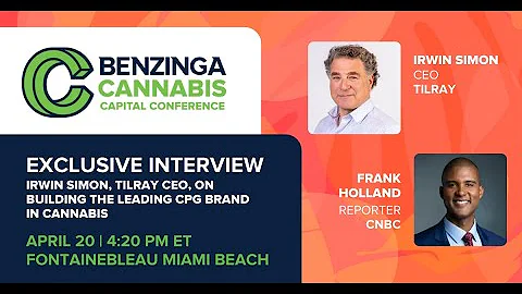 Exclusive Interview | Irwin Simon, Tilray CEO, On ...