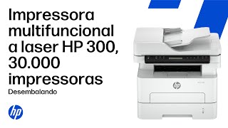 Desembale e configure | Séries de impressoras HP Laser MFP 300 e 30000