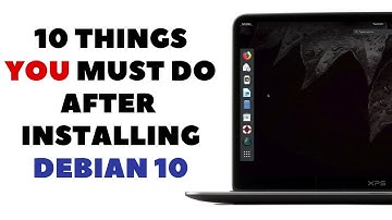 10 Things You MUST DO after installing Debian 10 to get Better Experience.