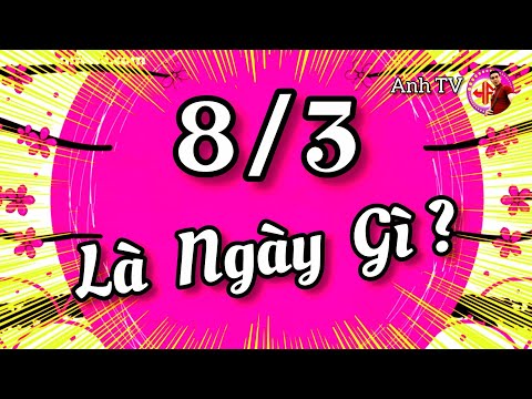 Ngày 8/3 là ngày gì? Ý nghĩa ngày 8/3 💝