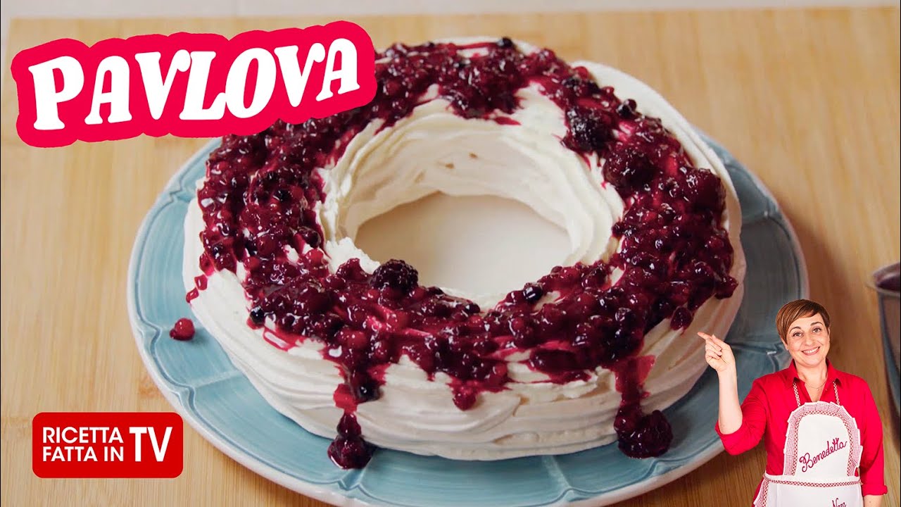 PAVLOVA di Benedetta Rossi - Ricetta TV Fatto in Casa per Voi