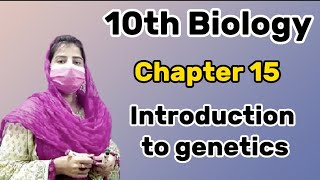 Introduction to genetics | Inheritance | 10th Biology | Chapter 15 | Zeeshan Science Academy