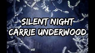 Carrie Underwood - Silent Night (Lyrics)