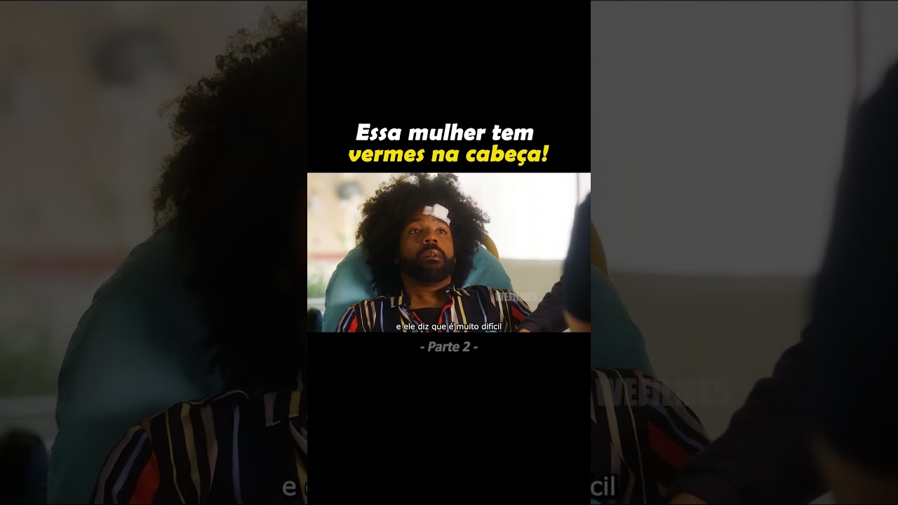 Essa mulher tem vermes na cabeça ! Parte 2 #shorts #filmes #wefilmes