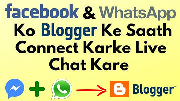How to add facebook & whatsapp messenger live customer support chat room to blogger 2019 (Hindi)