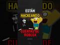 ESTÁN HACKEANDO CUENTAS DE ROBLOX 💀😱
