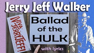 Watch Jerry Jeff Walker The Ballad Of The Hulk video