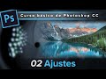 02. Ajustes (Curso básico de Photoshop CC)