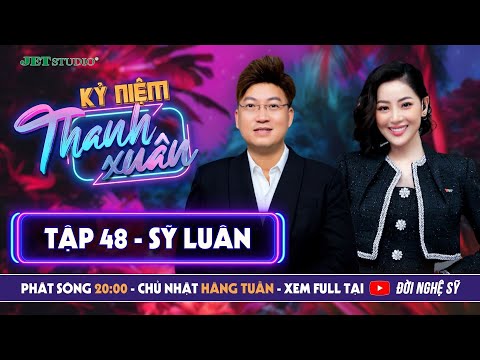 Kỷ Niệm Thanh Xuân 2025 - Tập 48 Full: Sỹ Luân xúc động nhắc lại hành trình vì cộng đồng