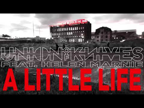 Union Of Knives — Union of Knives (Feat.  Helen Marnie) - A Little Life