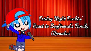 Friday Night Funkin' react to Boyfriend's Family (Remake)|(Lazy)|