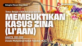 MEMBUKTIKAN KASUS ZINA (LI’AAN)  - Ustadz Muhammad Abduh Tuasikal, M.Sc.