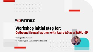 Workshop initial step for: Outbound firewall authen with Azure AD as a SAML IdP