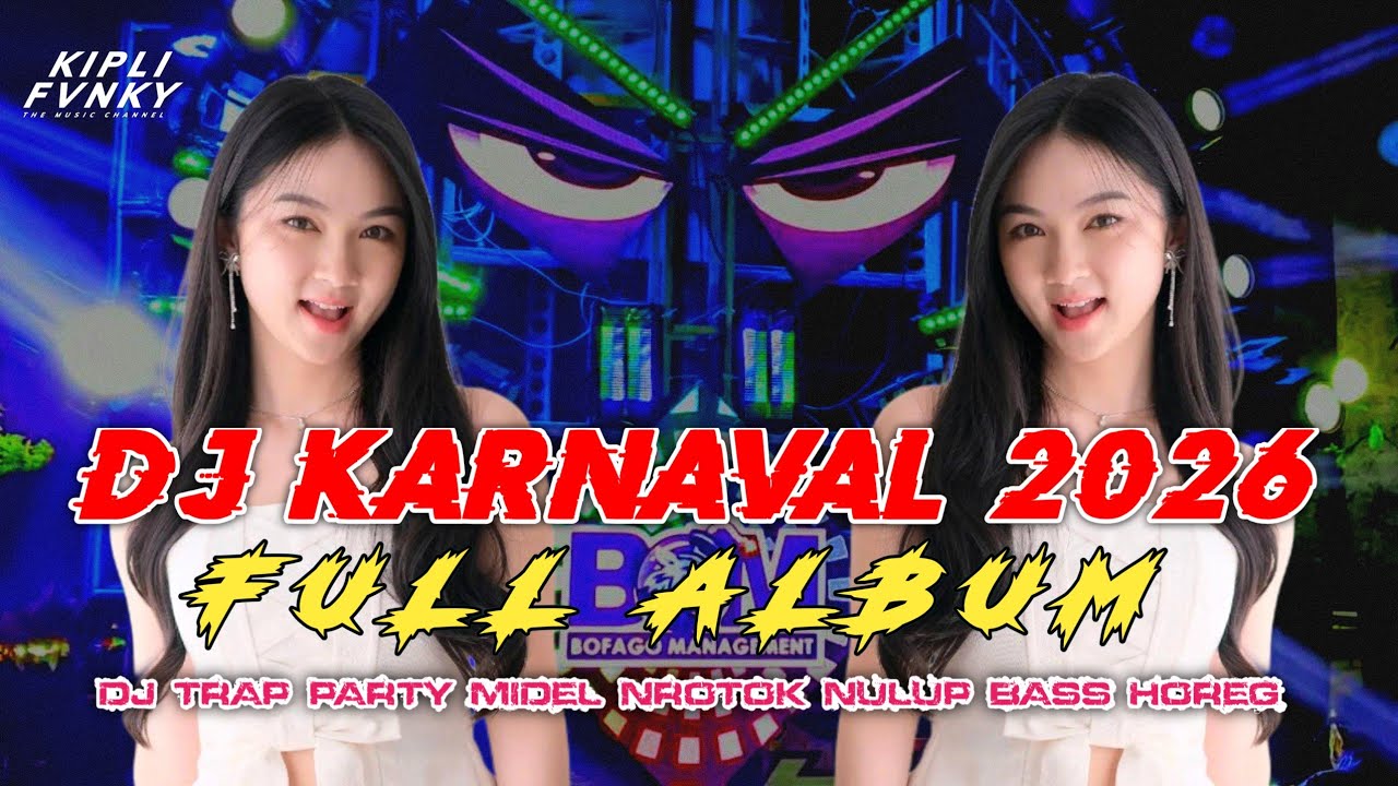 DJ KARNAVAL TERBARU 2026 FULL ALBUM _ TRAP PARTY AMUNISI CEKSOUND FULL BASS HOREG _ VIRAL TIKTOK 