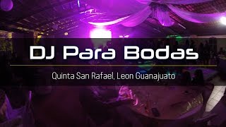 DJ Bodas Leon Guanajuato Quinta San Rafael Audio Clasicos Que No Pasan De Moda