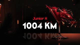 junior h - 1004 KM (letra)