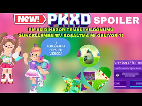 PK XD DİNAZOR TEMALI YILDÖNÜMÜ GÜNCELLEMESİ SPOILERI / NE ZAMAN ? / EV BOŞALTMA ?? 🎂🦖| Eylo PK XD