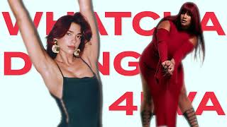 WHATCHA DOING 4EVA (Dua Lipa x Shygirl Mashup)