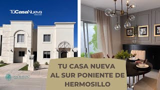 TU CASA NUEVA AL SUR DE HERMOSILLO CON AMENIDADES UNICAS