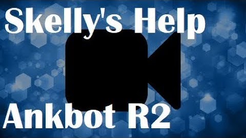 Skelly help!   ANkhbot R2