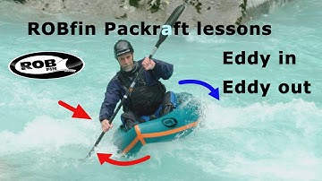 Eddy in and Eddy out. ROBfin packraft lessons. Safe landing