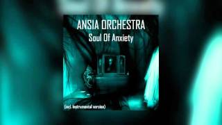Ansia Orchestra \u0026 ElisaDay – Soul Of Anxiety