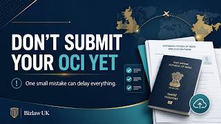 Don't Submit Your OCI Application Until You Watch This | Bizlaw U.K.