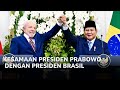 KESAMAAN PRESIDEN PRABOWO DENGAN PRESIDEN BRASIL