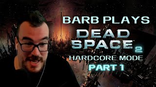 Dead Space 2 HARDCORE Longplay by Barb - Part 1