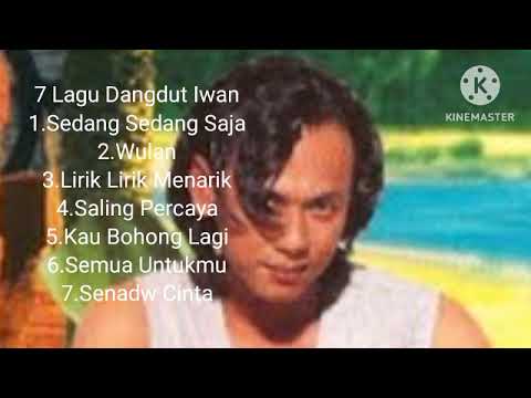 7 Lagu Dangdut Iwan