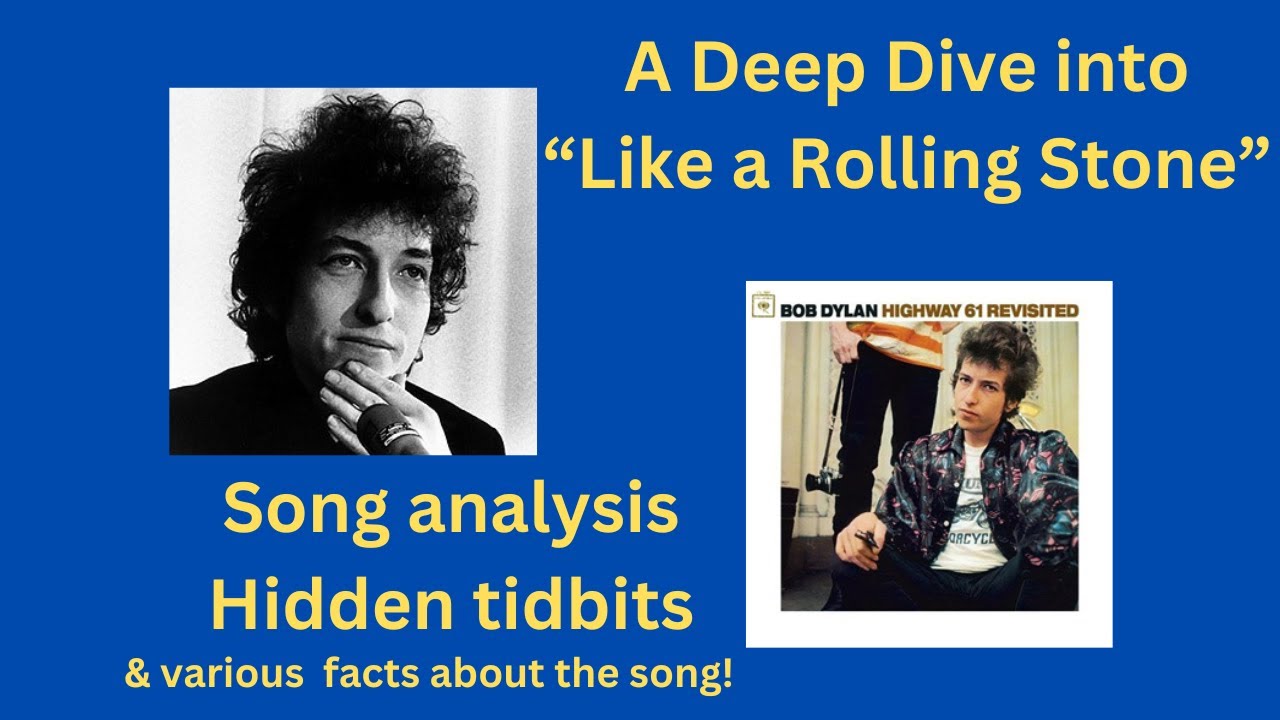 A Deep Dive into "Like a Rolling Stone" - Song analysis & hidden facts ...