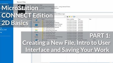 MicroStation CONNECT Edition 2D Basics: 01 - Creating a New File, Intro to UI and Saving Your Work